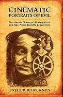 Cinematic Portraits of Evil: Christian de Chalonge's Docteur Petiot and Jean-Pierre Jeunet's Delicatessen 1604976446 Book Cover