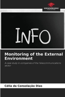Monitoring of the External Environment: A case study in companies of the Telecommunications sector 6206108376 Book Cover