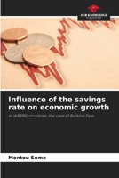 Influence of the savings rate on economic growth: in WAEMU countries: the case of Burkina Faso 6206001326 Book Cover