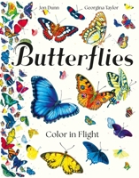 Butterflies: Color in Flight 1510230955 Book Cover