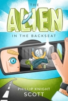 The Alien in the Backseat B08M8PK7GH Book Cover