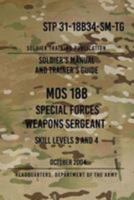 STP 31-18B34-SM-TG MOS 18B Special Forces Weapons Sergeant: 15 October 2004 1976498759 Book Cover