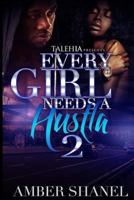 Every Girl Needs a Hustla 2 1535145900 Book Cover