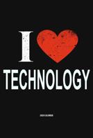 I Love Technology 2020 Calender: Gift For Technologist 1079267026 Book Cover