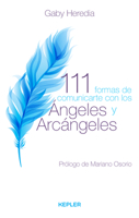 111 Formas de Comunicarte Con Los Angeles Y Arcangeles 6077481734 Book Cover