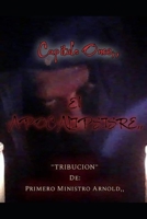 El Apocalipsisre Capitulo Once,: Tribucion de primero Ministro Arnold B08C9CPS6F Book Cover