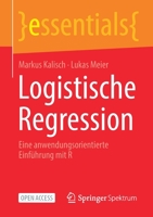 Logistische Regression: Eine anwendungsorientierte Einführung mit R (essentials) 3658342242 Book Cover