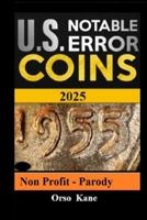 Notable U.S. Error Coins 2025: B0F1TVWD6B Book Cover