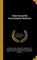 Valor Social Del Conocimiento Hist�rico 0274765101 Book Cover