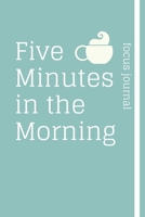 five minutes in the morning a focus journal: 2020 five minutes in the morning a focus journal 1656189127 Book Cover