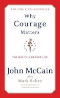 Why Courage Matters: The Way to a Braver Life 0345513347 Book Cover