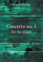 Concerto No. 1 for the Piano 5518547943 Book Cover