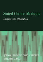 Stated Choice Methods: Analysis and Applications 0521788307 Book Cover