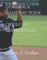 Come Back Game Day Poem: Orioles at Braves 8/10/22: カムバックゲームデーの B0BRZ68DF8 Book Cover
