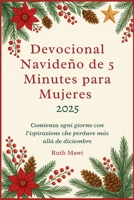 Devocional Navideño de 5 Minutes para Mujeres 2025: Comienza ogni giorno con l'ispirazione che perdure más allá de diciembre (Italian Edition) B0FRRL8T6V Book Cover