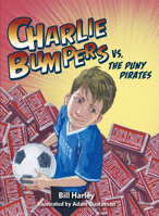 Charlie Bumpers vs. the Puny Pirates 1561459399 Book Cover