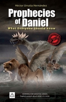 Prophecies of Daniel: What Everyone Should Know 9564108217 Book Cover