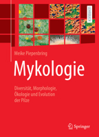Mykologie: Diversit�t, Morphologie, �kologie Und Evolution Der Pilze 3662650738 Book Cover
