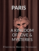 Paris: A Kingdom of Love and Mysteries B0BV31PZ49 Book Cover