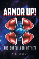 Armor Up!: The Battle for Anthem 166248206X Book Cover