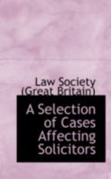 A Selection of Cases Affecting Solicitors 0469196858 Book Cover