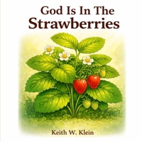 God Is In The Strawberries B0GMGQ1KQ8 Book Cover