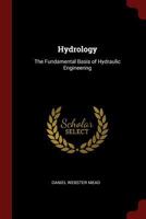 Hydrology; the Fundamental Basis of Hydraulic Engineering 1274057051 Book Cover