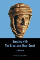 Brushes With The Great and Near-Great: A Memoir B0G4TBWRSV Book Cover
