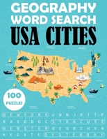 Geography Word Search - USA Cities: 100 Puzzles Large Print Book For Adults B08RR7GFQ7 Book Cover