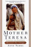 Mother Teresa: Beyond The Image 0385489528 Book Cover