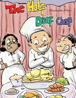 The Half Deaf Chef B09NRDSQQ2 Book Cover