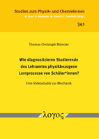 Wie Diagnostizieren Studierende Des Lehramtes Physikbezogene Lernprozesse Von Schuler*innen?: Eine Videostudie Zur Mechanik 383255534X Book Cover