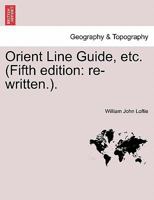 Orient Line Guide, etc. (Fifth edition: re-written.). 1240931956 Book Cover