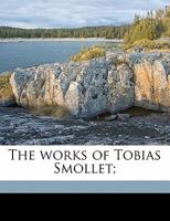 The works of Tobias Smollet; Volume 9 1172374120 Book Cover