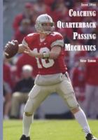 Coaching Quarterback Passing Mechanics 1585182087 Book Cover