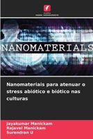 Nanomateriais para atenuar o stress abiótico e biótico nas culturas 6630191846 Book Cover