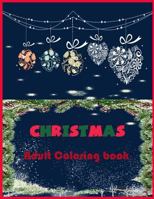 Christmas Adult Coloring book: Christmas theme Coloring Book for adult 1979510385 Book Cover