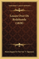 Lessen Over De Redekunde (1828) 1160177651 Book Cover