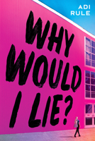Why Would I Lie? 133873671X Book Cover