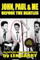 John, Paul & Me Before the Beatles: The True Story of the Very Early Days 1784560782 Book Cover