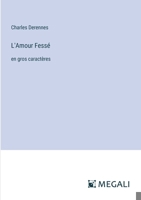 L'Amour Fessé: en gros caractères (French Edition) 356328122X Book Cover