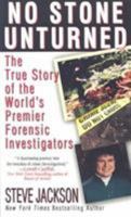 No Stone Unturned: The True Story of the World's Premier Forensic Investigators