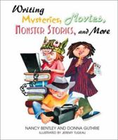 Writing Mysteries, Movies, Monster Stories, and More 0761314520 Book Cover