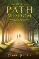 Bike Path Wisdom: Walking With Jesus Through The Issues Of Life B0FHBYWC76 Book Cover
