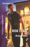 Risk It All (Harlequin Romantic Suspense) 0373279485 Book Cover