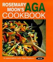 Rosemary Moon's Aga Cookbook 0715312391 Book Cover