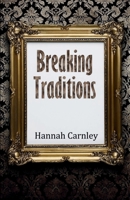 Breaking Traditions 1918264295 Book Cover