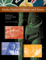 Alaska Native Cultures and Issues: Responses to Frequently Asked Questions 1602230919 Book Cover