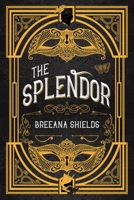 The Splendor 1645673227 Book Cover