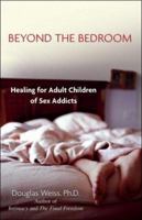 Beyond the Bedroom: Healing for Adult Children of Sex Addicts 0757303250 Book Cover